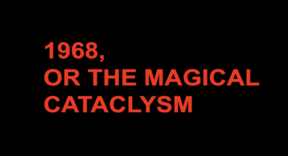 1968, or the Magical Cataclysm